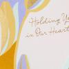Hallmark Sympathy Card from Both or from All (Holding You In Our Hearts)