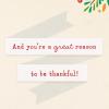 Hallmark Holiday Card (Fun, Festive, Warm and Bright)(You’re a Great Reason to be Thankful)