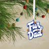 Hallmark Fur Dad Word Art Christmas Ornament