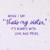 Hallmark Mother’s Day Card for Sister (Love and Pride) Birthday Card for Her, from Brother, Thinking of You, Congrats, Just Because(Card)