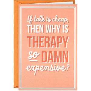 Hallmark Shoebox Funny Support Card (Why Is Therapy Expensive)