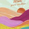 Hallmark Mother’s Day Card for Mom (You’re Sunshine) Colorful Abstract Landscape(Mom  You’re Sunshine)