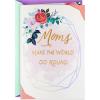 Moms Make the World Go Round
