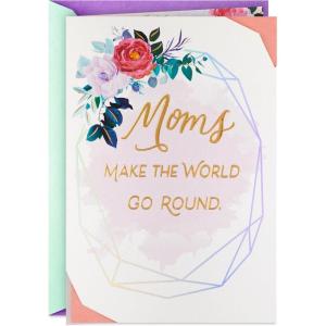 Hallmark Mother’s Day Card, Floral Gemstone (Moms Make the World Go Round) for Mom, Sister, Friend, Activist(Moms Make the World Go Round)